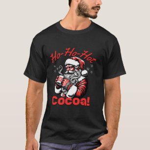 Ho Ho Heiße Schokolade Lustiger Weihnachtsmann Wei T-Shirt