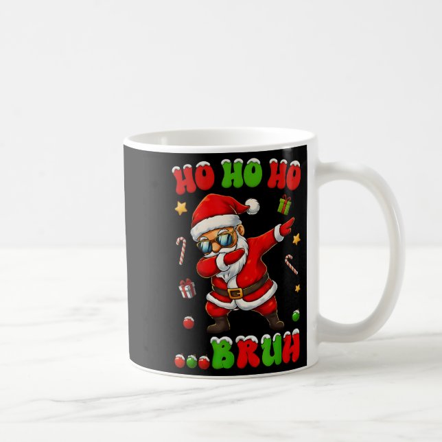 Ho Ho Ho Bruh Dab Santa Christmas Funny Kids Toddl Kaffeetasse (Rechts)