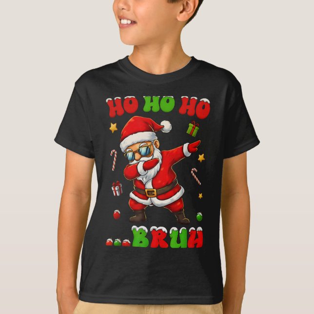 Ho Ho Ho Bruh Dab Santa Christmas Funny Kids Toddl T-Shirt (Vorderseite)