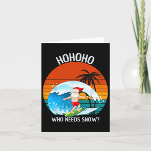 Ho Ho Ho, der Weihnachten im Juli Schnee braucht F Karte