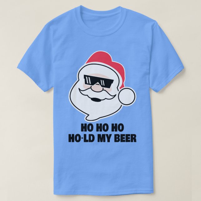 Ho Ho Ho hält mein Bier Funny Weihnachtsgetränk An T-Shirt (Design vorne)
