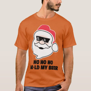 Ho Ho Ho hält mein Bier Funny Weihnachtsgetränk An T-Shirt
