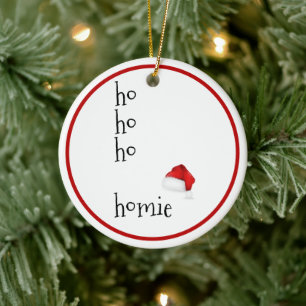 Ho Ho Ho Homie - Funny Christmas Keramik Ornament