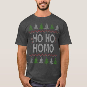 Ho Ho Ho Homo Homosexuelle LGB Gay Ugly Weihnachte T-Shirt