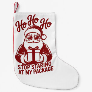 Ho Ho Ho Hör Auf, Auf Mein Paket Zu Starren Snarky Kleiner Weihnachtsstrumpf