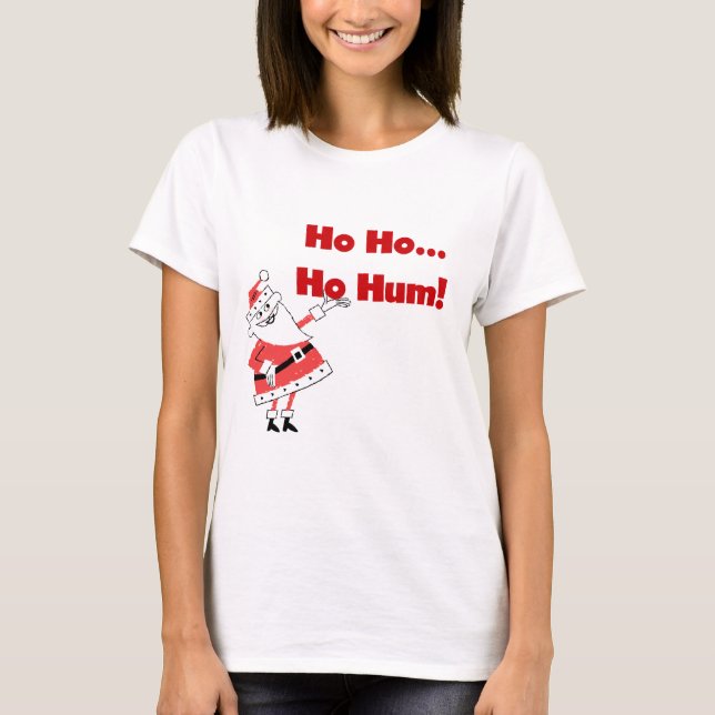Ho Ho Ho Hum Santa Tshirts und Geschenke (Vorderseite)