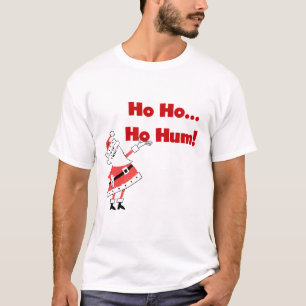 Ho Ho Ho Hum Santa Tshirts und Geschenke
