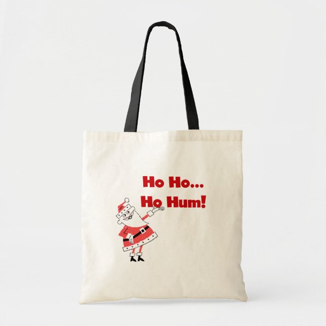 Ho Ho Ho Hum Santa Tshirts und Geschenke Tragetasche (Vorne)