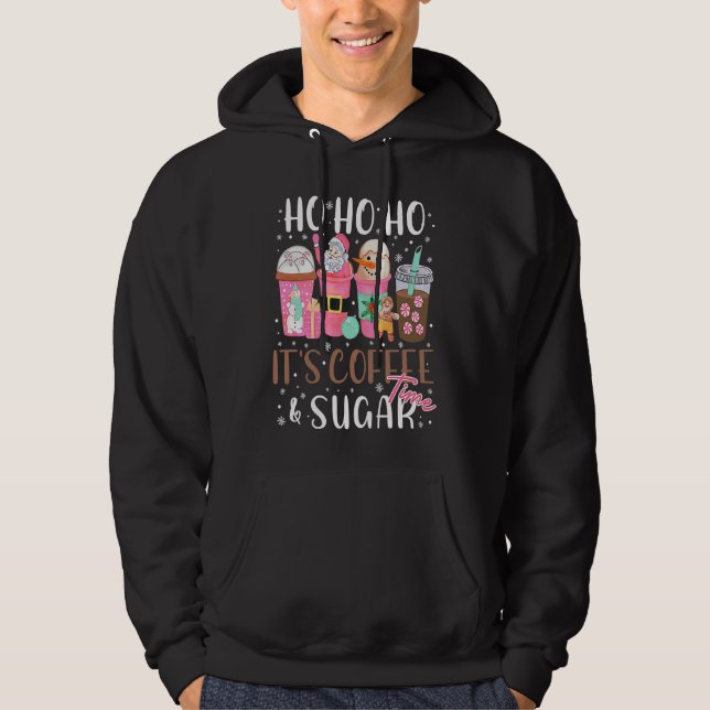 Ho Ho Ho It's Coffee & Sugar Time Christmas Coffee Hoodie (Vorderseite)
