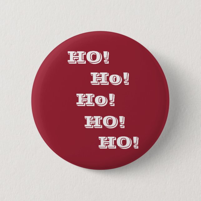 Ho! Ho! HO!  Lustiger Sankt-Knopf Button (Vorderseite)