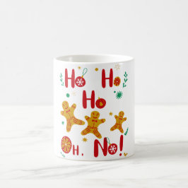 Ho Ho Ho Oh nein! T-Shirt Kaffeetasse