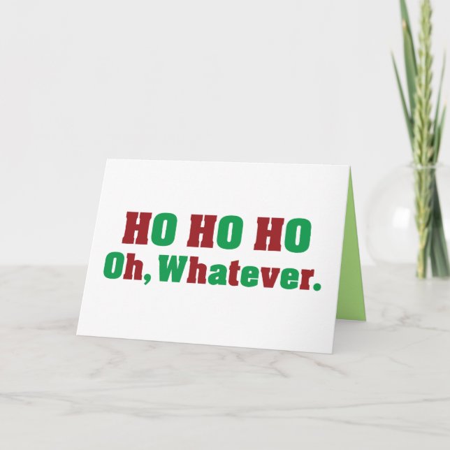 Ho Ho Ho Oh Whatever Feiertagskarte (Vorderseite)