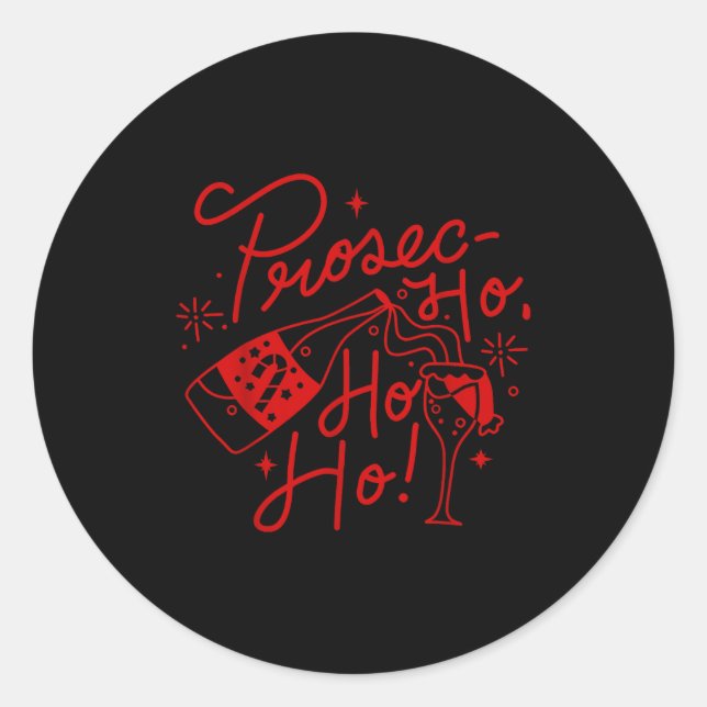 Ho Ho Ho Prosecco Christmas Tee Funny Wine Lover H Runder Aufkleber (Vorderseite)
