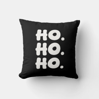 HO. HO. HO. Schwarz-Weiß Chic aber lustiges Weihna Kissen