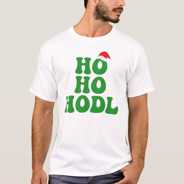 Ho Ho HODL - Funny Crypto Weihnachten Spaß T T-Shirt (Vorderseite)