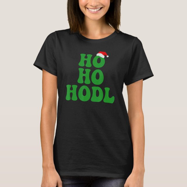 Ho Ho HODL u2013 Funny Crypto Santa Christmas Humo T-Shirt (Vorderseite)