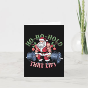 Ho-ho-hold that Lift Santa Claus Christmas Gym Wor Karte