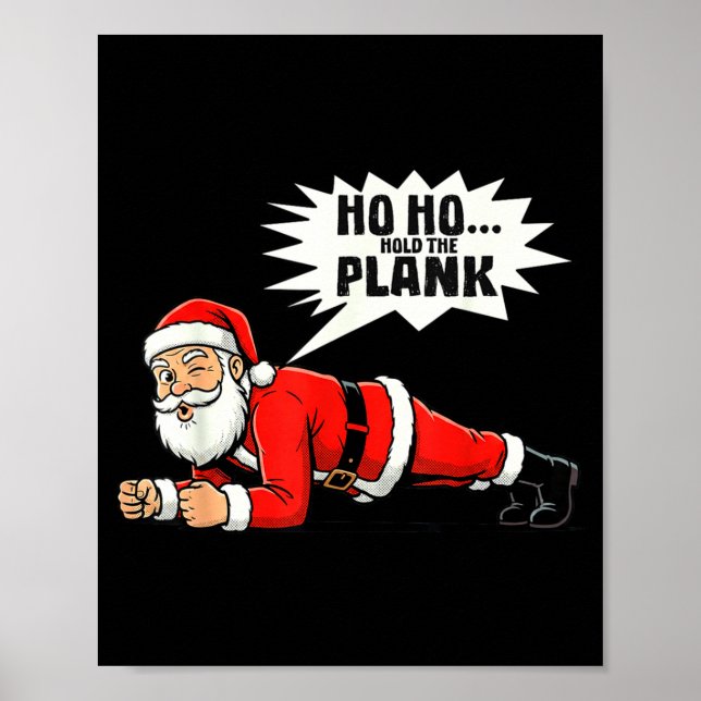Ho Ho Hold The Plank Christmas Santa Workout Funny Poster (Vorne)
