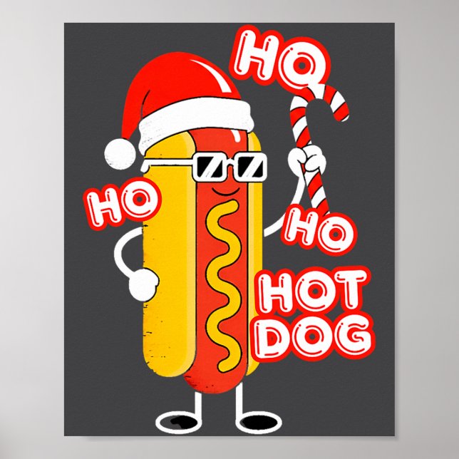 Ho Ho Hot Dog Funny Christmas– Festive Hot Dog In  Poster (Vorne)