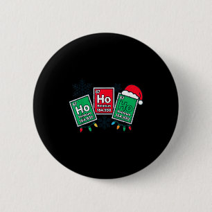 Ho Ho Lustiger Wissenschafts-Lehrer Weihnachten Ch Button