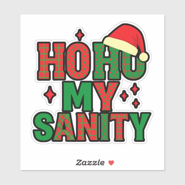 Ho Ho My Sanity – Funny Christmas Sticker (Blatt)