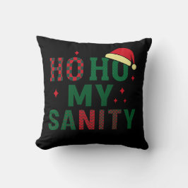 Ho Ho My Sanity Kissen