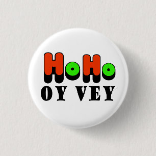 Ho Ho Oy Vey Chrismukkah Knopf Button