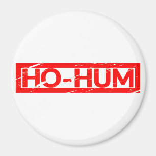 Ho-hum Briefmarke Magnet