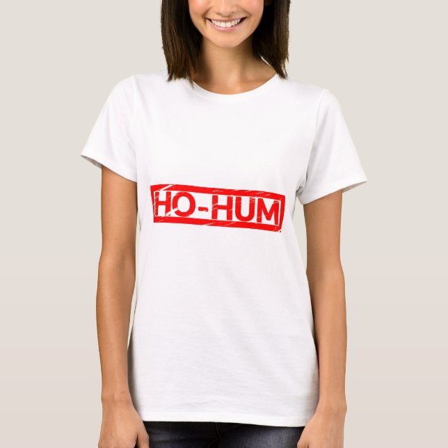Ho-hum Briefmarke T-Shirt (Vorderseite)
