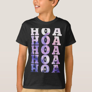 Hoa Hoa Hoa Hoa Hoa Saison Stimmung T-Shirt