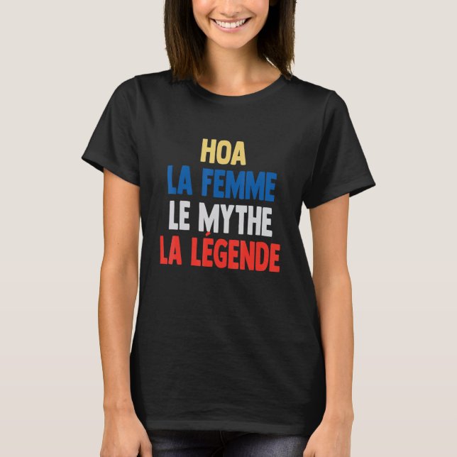 Hoa La Femme The Myth The Legend  for Hoa T-Shirt (Vorderseite)