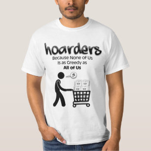 Hoarders... Weil keiner von uns... T-Shirt