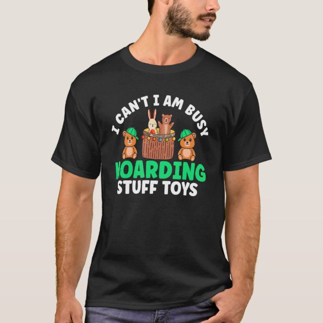 Hoarding Stuff Toys  Toys Collector T-Shirt (Vorderseite)