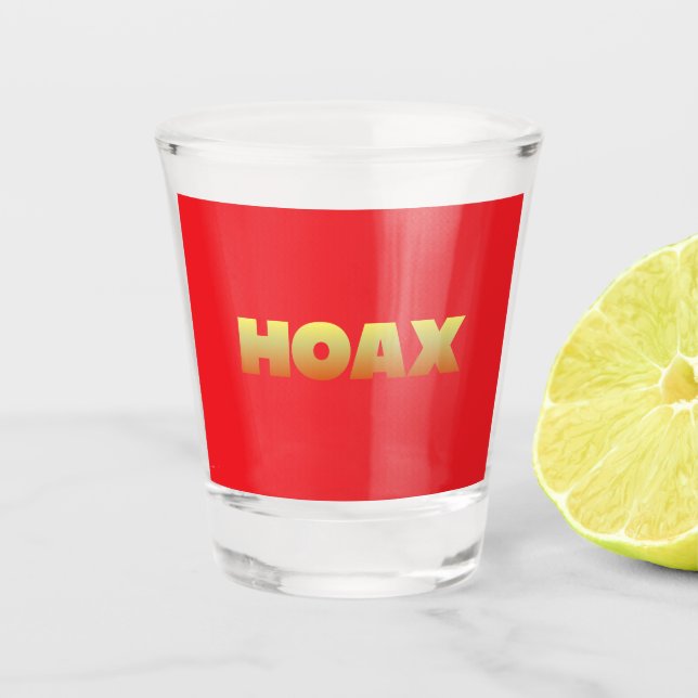 HOAX SHOT GLASS SCHNAPSGLAS (Vorderseite)