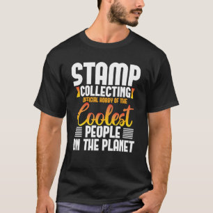 Hobby der Coolststen Menschen auf der Briefmarke T-Shirt