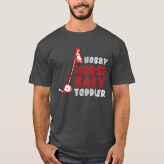 HOBBY HORSE BABY T-Shirt