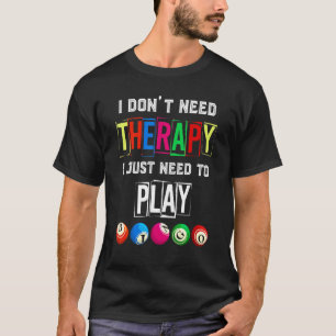 Hobby ich brauche keine Therapie, die ich nur spie T-Shirt