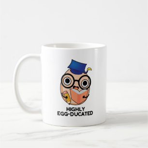 Hoch eiserner Funny Educated Egg Pun Kaffeetasse