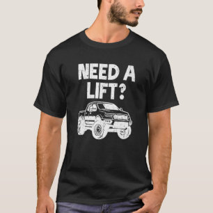 Hoch gehobene LKW-Fahrt LKW Puns LKW Leben T-Shirt
