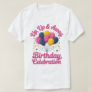 Hoch, Hoch & Away Geburtstags-T-Shirt T-Shirt