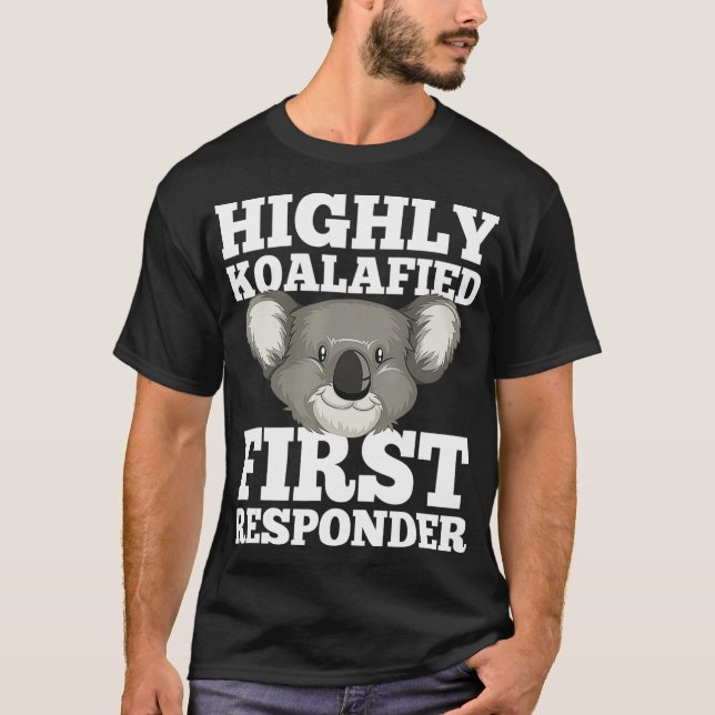 Hoch koalafied First Responder Funny Koala EMT T-Shirt (Vorderseite)