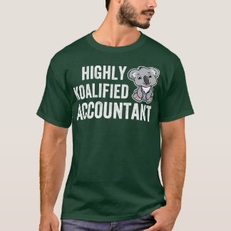 Hoch koalified Accountant - lustige Buchhaltungsfr T-Shirt