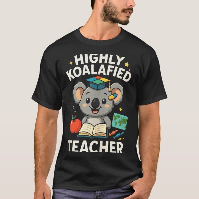 Hoch koalifizierter Lehrer - Lustiger Koala-Bär-Ta T-Shirt (Vorderseite)
