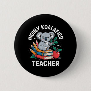 Hoch Koalifizierter Lehrer Lustiger Koala Witz Button