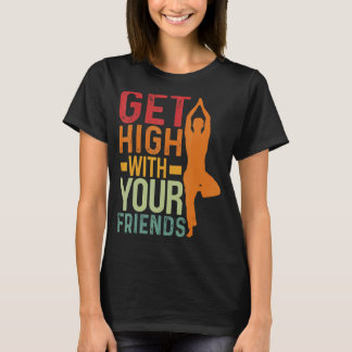Hoch mit deinen Freunden Akroyoga T-Shirt