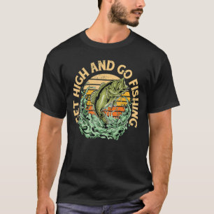 Hoch und los Fischfang Unkrautfischen T-Shirt