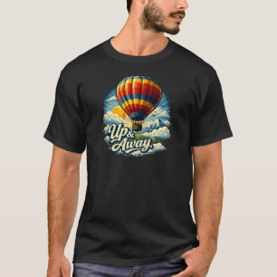 Hoch-und-weg-T-Shirt T-Shirt