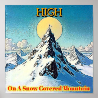 HOCH VON SCHNEEBEDECKTEN BERGEN POSTER