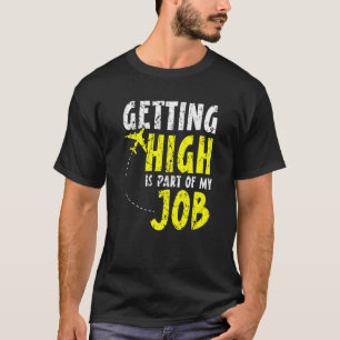 Hoch zu werden ist Teil meines Flugzeugplans T-Shirt