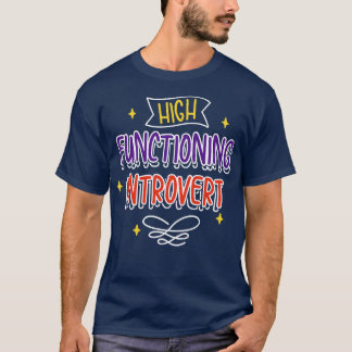 Hochfunktionierende Einführung T-Shirt